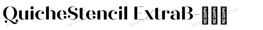 QuicheStencil ExtraB字体转换